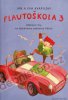 Flauto�kola 3 - U�ebnice hry na sopr�novou zobcovou fl�tnu
