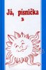J�, p�sni�ka 3
